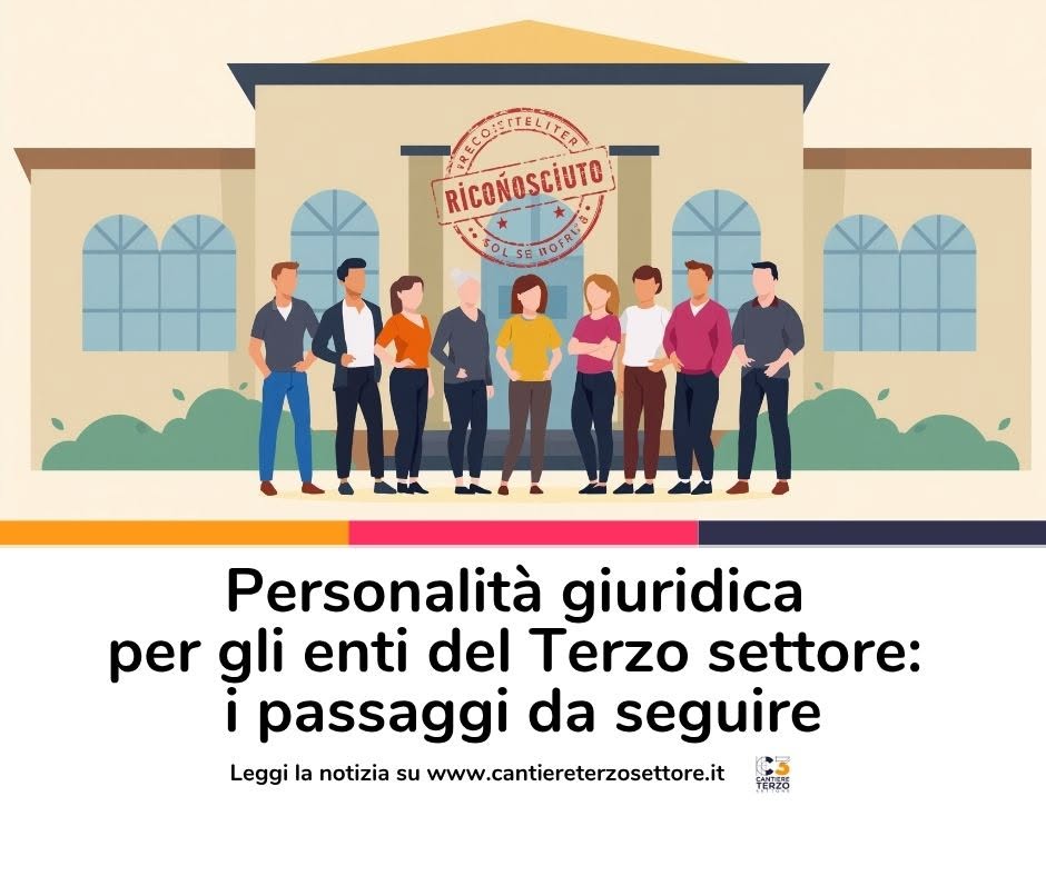 Personalità giuridica per gli enti del terzo settore: i passaggi da seguire